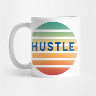 Hustle - Motivational Multicolor Artwork , Love Side Hustles Mug